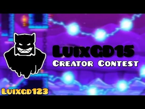 Geometry Dash LuixGD15 Creator Contest