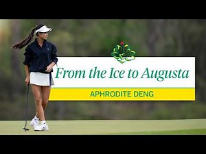 Aphrodite Deng | Augusta National Women's Amateur