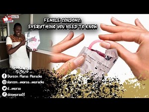 THE FEMALE CONDOM:ALL YOU NEED TO KNOW.