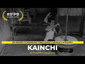 Kainchi - हिंदी शॉर्ट फिल्म | Best Hindi Short Film | 50 Hours Film making Challenge | IFP 8