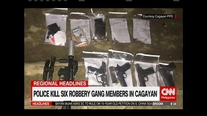 Police kill six robbery gang members in Cagayan | www.cnn.ph | NewsWatch Plus Philippines