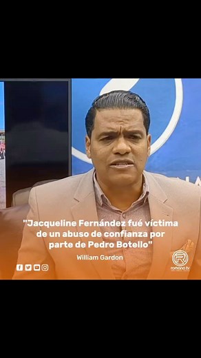 «Jaqueline Fernández fue victima de un abuso de confianza por parte de Pedro Botello», William Gardón | Romana TV