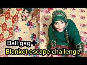 Blanket escape challenge + ball gag challenge || #funny #foziabootavlog #awareness #challenge