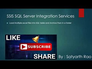 22 SSIS Load Multiple (Excel) Files and Archive them in a folder | SQL Server Integration Services