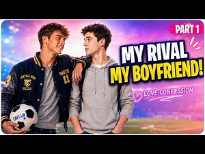 Right Beside You | Episode 1: My Rival Became My Boyfriend | Gay Love Story