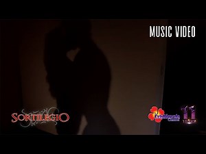 SORTILEGIO | "Sortilegio de amor" MUSIC VIDEO