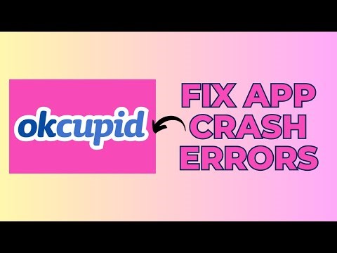 OkCupid | How to Troubleshoot App Crashes | FIX APP Not Resposding