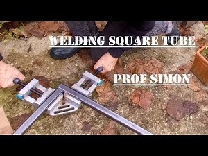 Learning to weld square tube - with Prof Simon.