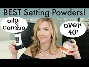 BEST Setting Powders for MATURE and OILY SKIN | OVER 40 BEAUTY