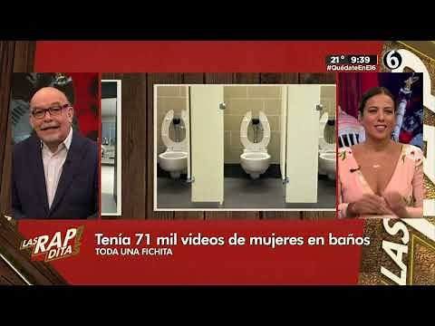 Coleccionaba videos de mujeres en baños | Las Rapiditas
