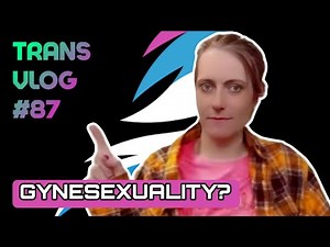 Gynesexuality: Why Some Men Are Attracted To Trans Women