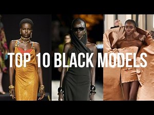 Top 10 Best Black Models