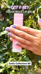 Dot & Key gloss boss lip balm watermelon rush | Exotic Collections BD | Facebook