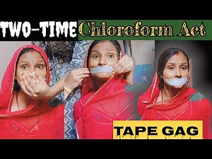 #like Two Time Chloroform||Tape Gag||Kidnapping||Escape challenge||Chloroform Act||Manya Creation