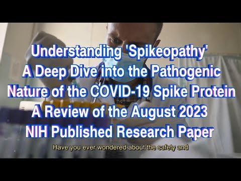 Understanding 'Spikeopathy': A Deep Dive into the Pathogenic Nature of the COVID-19 Spike Protein