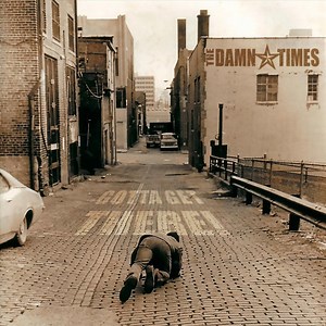 The Damn Times - Gotta Get There!