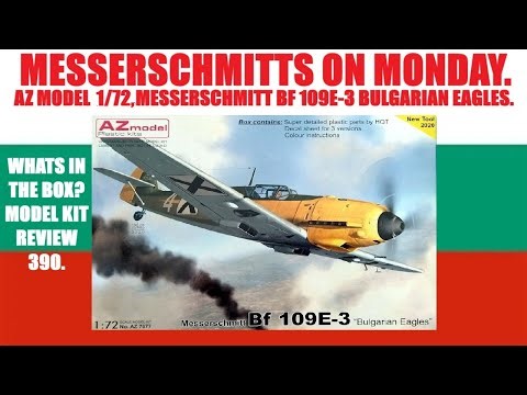 AZ MODEL 1/72 MESSERSCHMITT BF 109E-3 BULGARIAN EAGLES AZ 7677. WHATS IN THE BOX? KIT REVIEW 390.