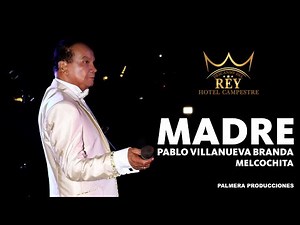 Madre Melcochita Pablo Villanueva Branda