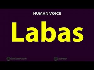 How To Pronounce Labas