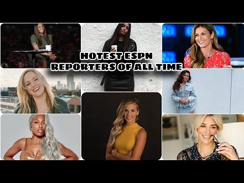 TOP 15 MOST HOTTEST ESPN REPORTERS OF ALL TIME 2021//💓💓