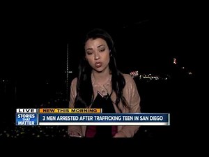 3 men arrested, accused of human trafficking, forcing teen into prostitution in San Diego