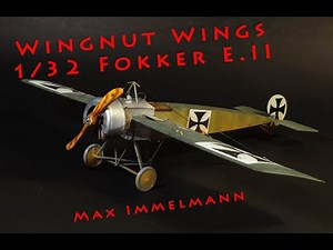 Wingnut Wings 1/32 Fokker E.II Max Immelmann, Part 2 - Final assembly