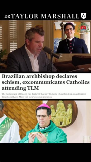 "Brazilian Bishop Threatens Excommunication over Latin Mass" Dr Taylor Marshall Podcast | Dr. Taylor Marshall