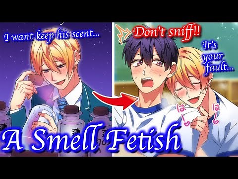 【BL Anime】One of my friends has a smell fetish and tries to sniff me all the time.【Yaoi】
