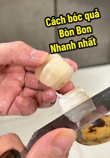 Cách bóc quả Bòn Bon nhanh nhất để bán trái cây cắt sẵn