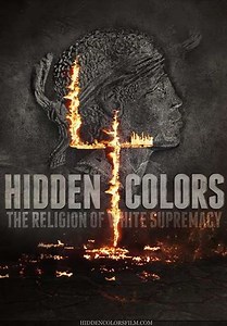 Hidden Colors 4: The Religion of White Supremacy (2016) - Movie