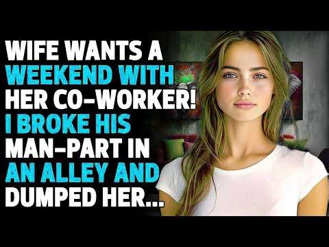 Cheating Wife Demanded A Weekend With Her Co Worker, Reddit Cheating Stories