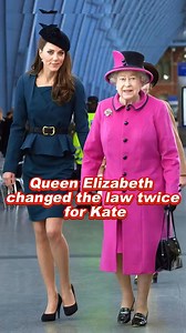 Queen Elizabeth changed the law twice for Kate #queenelizabeth #kate #camilla #capcutforus #capcut #capcutpioneer | Story of Royal Family