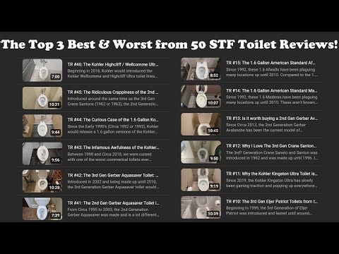 TT #1: The Top 3 Best and Worst Toilets from 50 STF Toilet Reviews! (Reviews #1-#50)