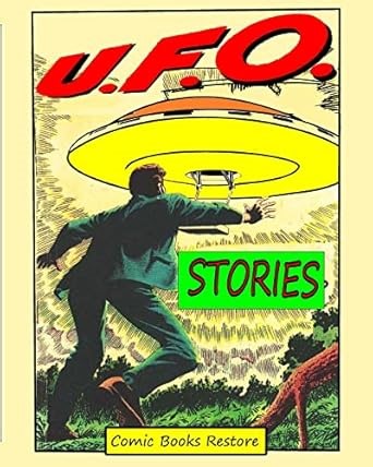 Amazon.com: Ufo Stories: From Comics Golden Age 1950: 9798211738713: Restore, Comic Books: Libros