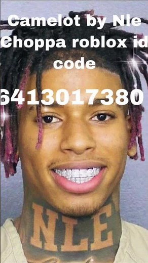 Camelot roblox Id code by Nle Choppa🔥