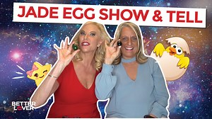 Jade Egg Show & Tell (Yoni Egg Practice)