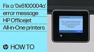 How to fix a '0x6100004a' error message | HP Officejet All-in-One printers | HP Support