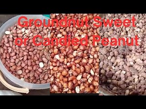 How to make perfect Groundnut Sweet OR Candied Peanut|| Cameroon 🇨🇲