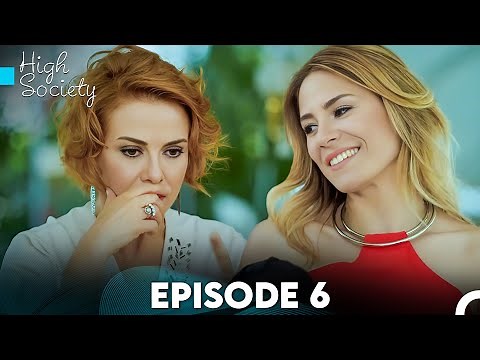 High Society Episode 6 (FULL HD)