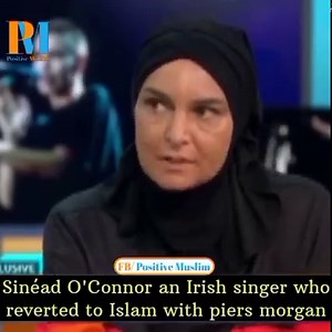 Sinéad O'Connor an Irish singer who reverted to Islam with Piers Morgan | Positive Muslim