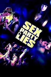 Sex, Party and Lies - Movie