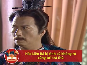 Tình cũ không rủ cũng tới đến Hắc Liên Bá cũng không tránh được :v | BH Cartoons
