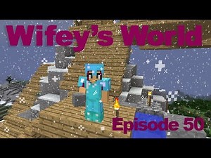 Wifey's World l Episode 50