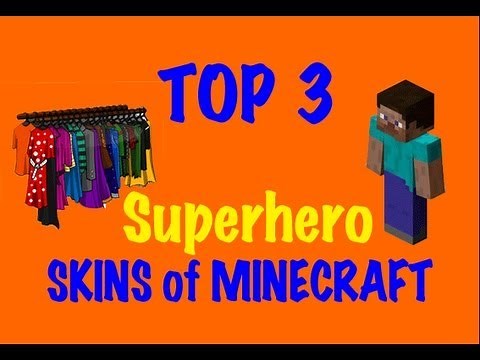 Top 3 Superhero Skins of Minecraft
