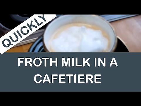 Frothing milk for coffee with a cafetiere - a 60 second tutorial