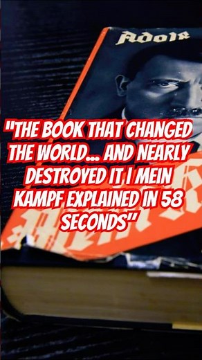 "The Book That Changed the World... and Nearly Destroyed It | Mein Kampf Explained in 58 Seconds"