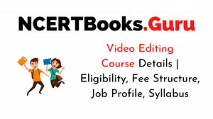 Video Editing Course Details | Duration, Syllabus, Fees, Eligibility, Jobs, and Salary