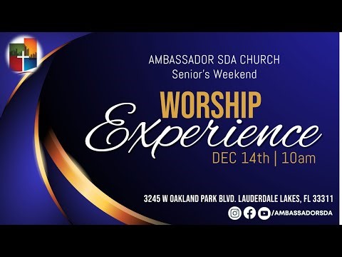 Ambassador SDA Church Worship Experience | December 14th, 2024