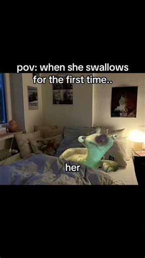 Pov: When she swallows for the first time #relationship