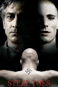Steel Toes (2007) - Movie